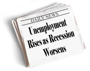 Unemployment Rises as Recession Worsens
