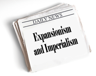 Expansionism and Imperialism