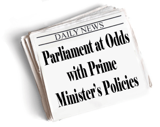 Parliament at Odds with Prime Minster's Policies