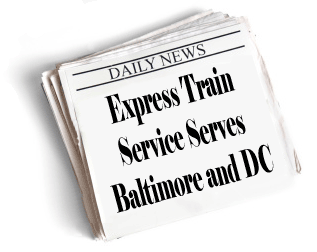 Newspaper headline:  Express Train Service Serves Baltimore and DC