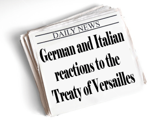 German and Italian Reactions to the Treaty of Versailles
